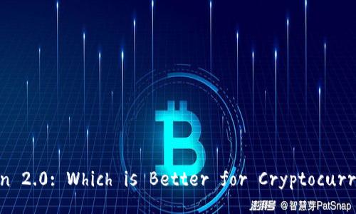 GTToken vs. imToken 2.0: Which is Better for Cryptocurrency Transactions?